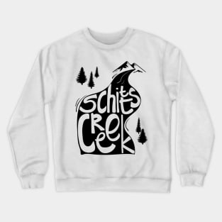 Schitt's Creek hand lettering in Creek flowing from Mountains Crewneck Sweatshirt